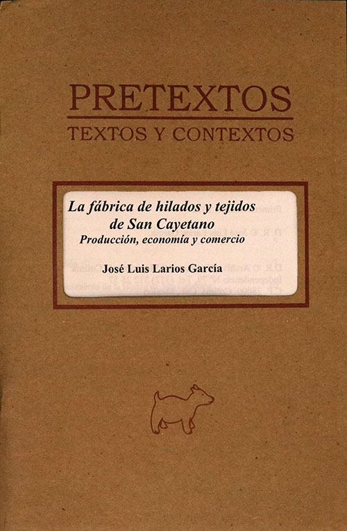 Libro La fbrica de hilados y tejidos de San Cayetano. Produccin, economa y comercio.